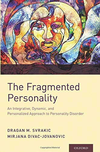 Book The Fragmented Personality: An Integrative, Dynamic, and Personalized Approach to Personality Disorder free