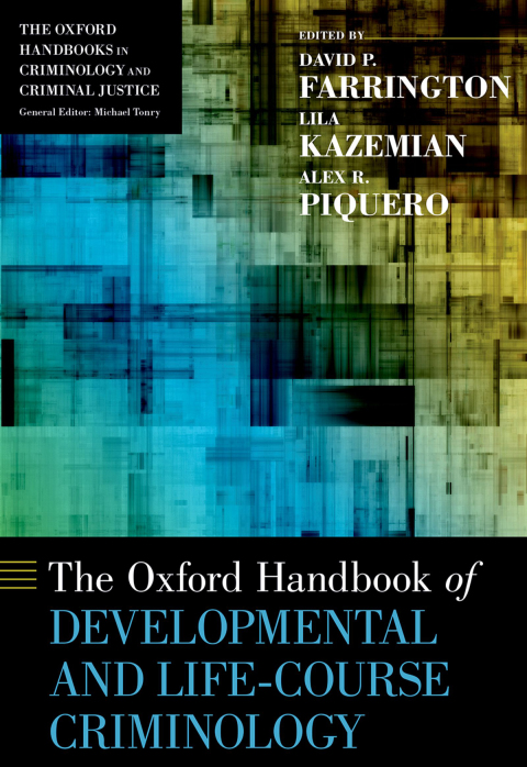 Book The Oxford Handbook of Developmental and Life-Course Criminology free