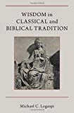 Book Wisdom in Classical and Biblical Tradition free