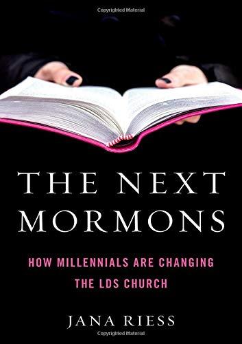 Book The Next Mormons: How Millennials Are Changing the LDS Church free