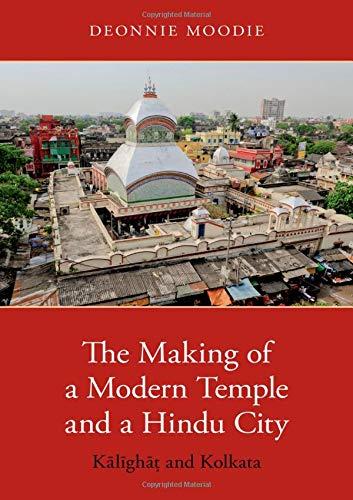 Book The Making of a Modern Temple and a Hindu City: Kalighat and Kolkata free