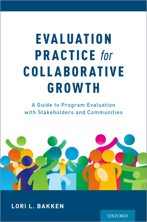 Book Evaluation Practice for Collaborative Growth: A Guide to Program Evaluation with Stakeholders and Communities free