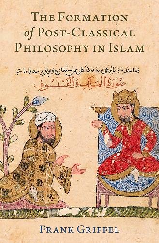 Book The Formation of Post-Classical Philosophy in Islam free