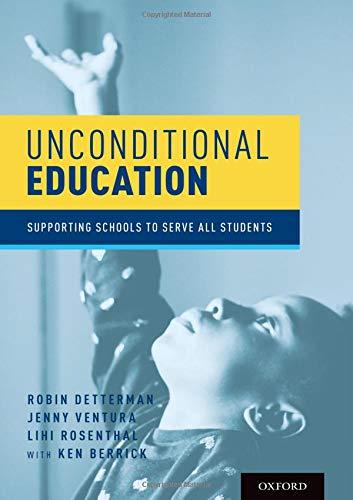 Book Unconditional Education: Supporting Schools to Serve All Students free