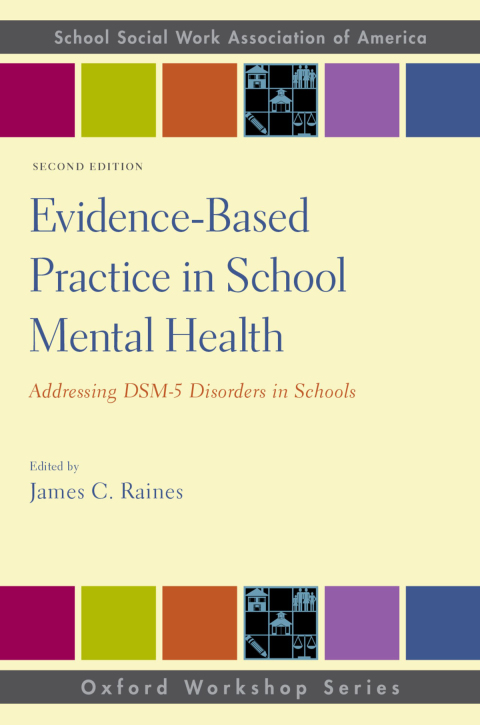 Book Evidence-Based Practice in School Mental Health: Addressing DSM-5 Disorders in Schools (SSWAA Workshop Series) free