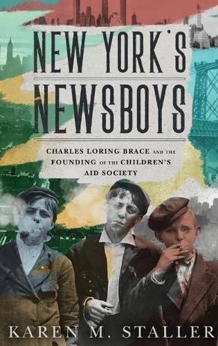Book New York's Newsboys: Charles Loring Brace and the Founding of the Children's Aid Society free