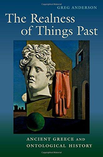 Book The Realness of Things Past: Ancient Greece and Ontological History free