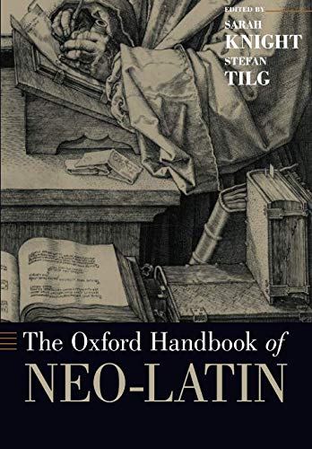 Book The Oxford Handbook of Neo-Latin (Oxford Handbooks) free
