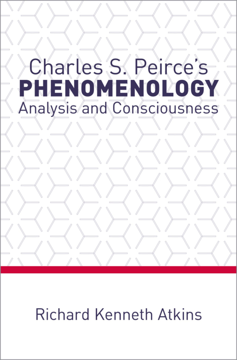 Book Charles S. Peirce's Phenomenology: Analysis and Consciousness free