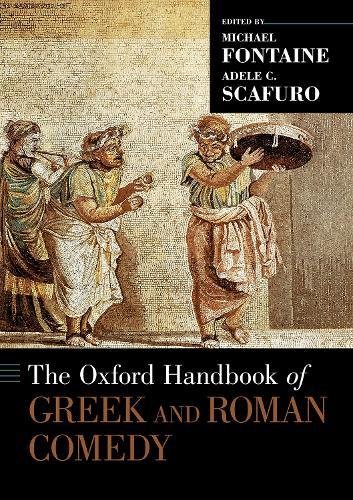 Book The Oxford Handbook of Greek and Roman Comedy (Oxford Handbooks) free