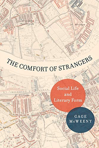 Book The Comfort of Strangers: Social Life and Literary Form free