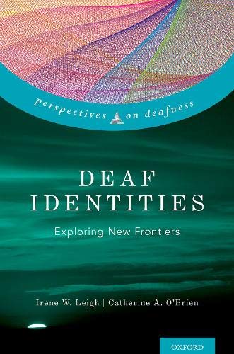 Book Deaf Identities: Exploring New Frontiers (Perspectives on Deafness) free