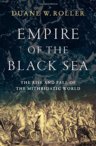 Book Empire of the Black Sea: The Rise and Fall of the Mithridatic World free