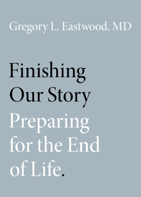 Book Finishing Our Story: Preparing for the End of Life free