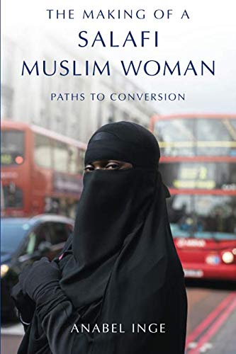 Book The Making of a Salafi Muslim Woman: Paths to Conversion free
