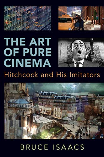 Book The Art of Pure Cinema: Hitchcock and His Imitators free