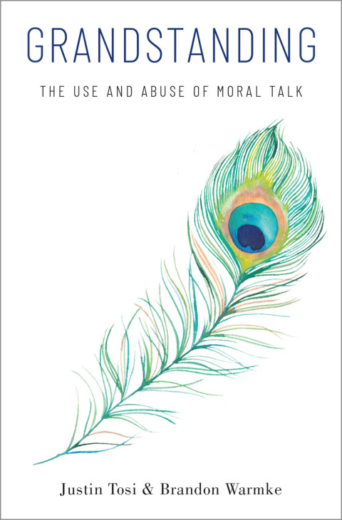 Book Grandstanding: The Use and Abuse of Moral Talk free