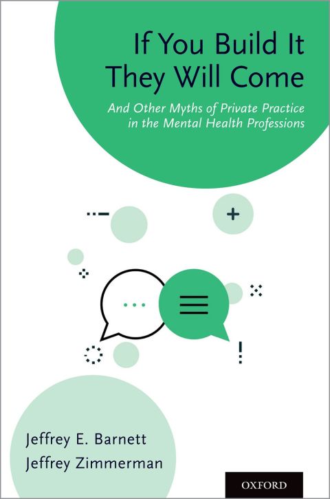 Book If You Build It They Will Come: And Other Myths of Private Practice in the Mental Health Professions free
