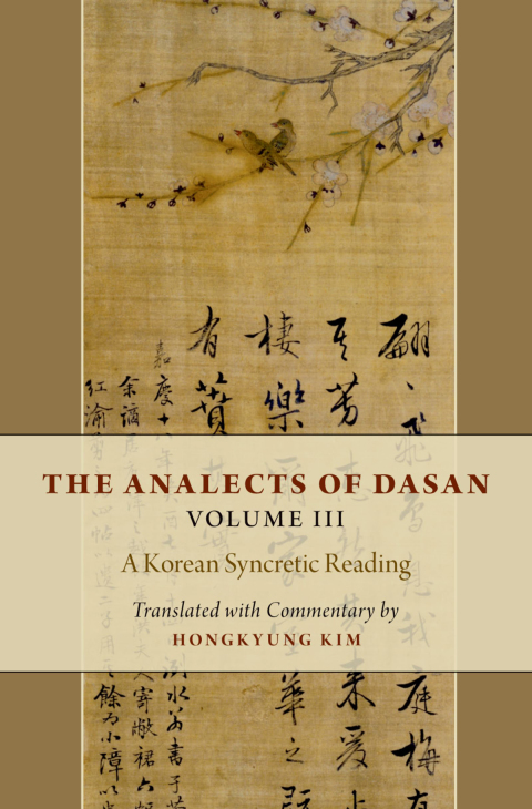 Book The Analects of Dasan, Volume III: A Korean Syncretic Reading free
