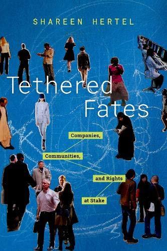 Book Tethered Fates: Companies, Communities, and Rights at Stake free