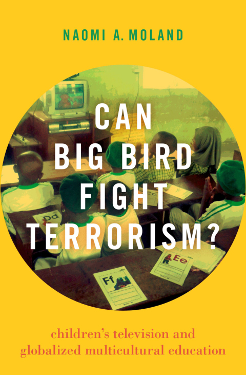 Book Can Big Bird Fight Terrorism?: Children's Television and Globalized Multicultural Education free