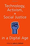 Book Technology, Activism, and Social Justice in a Digital Age free
