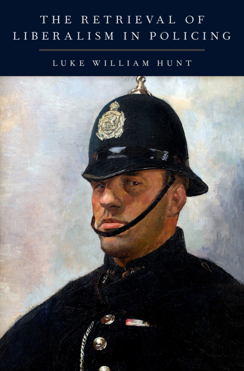 Book The Retrieval of Liberalism in Policing free