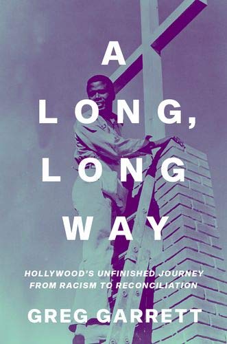 Book A Long, Long Way: Hollywood's Unfinished Journey from Racism to Reconciliation free