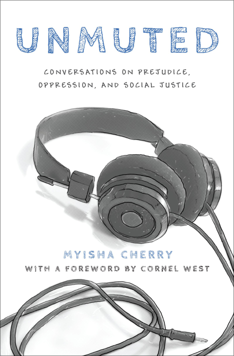 Book Unmuted: Conversations on Prejudice, Oppression, and Social Justice free