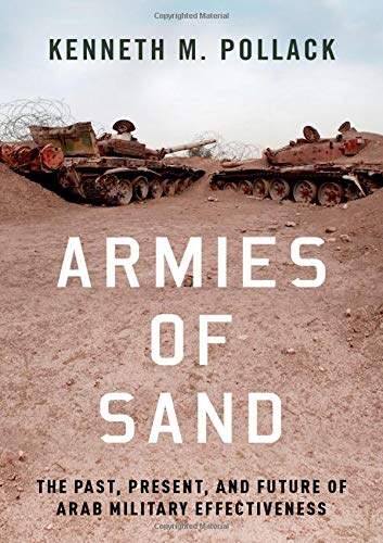 Book Armies of Sand: The Past, Present, and Future of Arab Military Effectiveness free