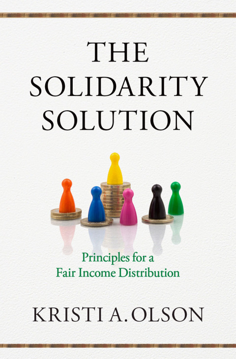 Book The Solidarity Solution: Principles for a Fair Income Distribution free