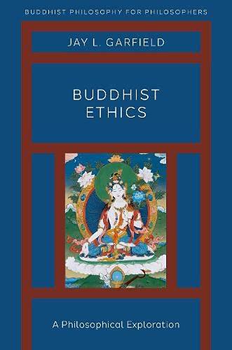 Book Buddhist Ethics: A Philosophical Exploration (BUDDHIST PHIL FOR PHILOSOPHERS SERIES) free
