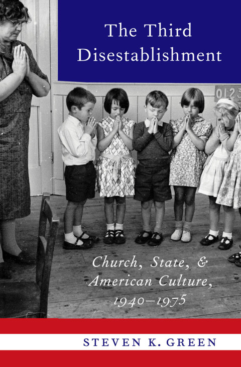 Book The Third Disestablishment: Church, State, and American Culture, 1940-1975 free