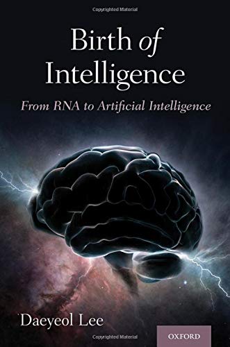 Book Birth of Intelligence: From RNA to Artificial Intelligence free