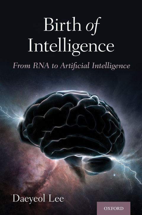 Book Birth of Intelligence: From RNA to Artificial Intelligence free