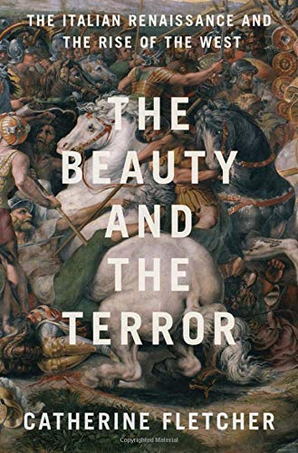 Book The Beauty and the Terror: The Italian Renaissance and the Rise of the West free