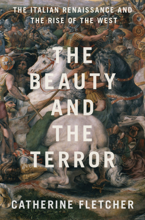 Book The Beauty and the Terror: The Italian Renaissance and the Rise of the West free