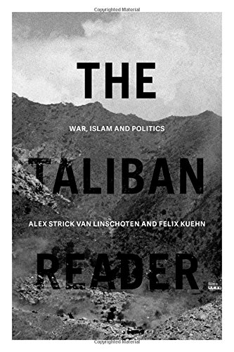 Book The Taliban Reader: War, Islam and Politics in their Own Words free