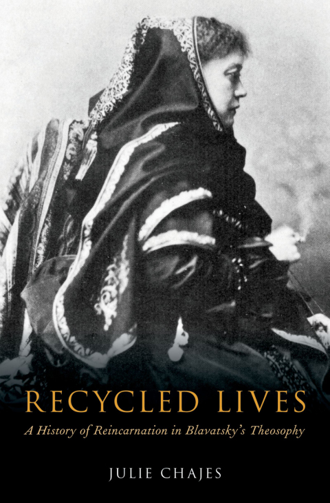 Book Recycled Lives: A History of Reincarnation in Blavatsky's Theosophy (Oxford Studies in Western Esotericism) free