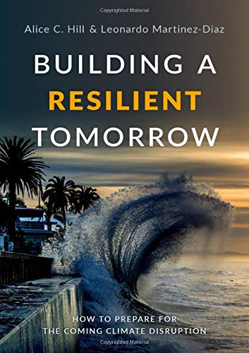 Book Building a Resilient Tomorrow: How to Prepare for the Coming Climate Disruption free