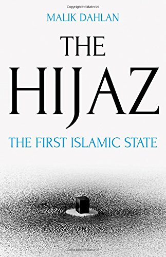 Book The Hijaz: The First Islamic State free