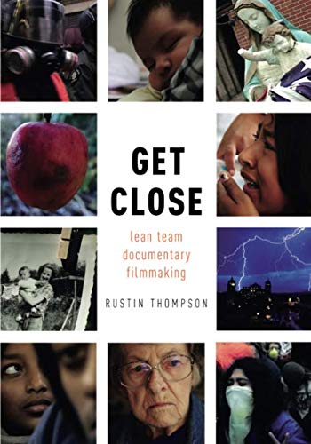 Book Get Close: Lean Team Documentary Filmmaking free