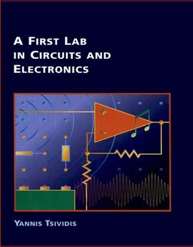 Book A First Lab in Circuits and Electronics (The Oxford Series in Electrical and Computer Engineering) free