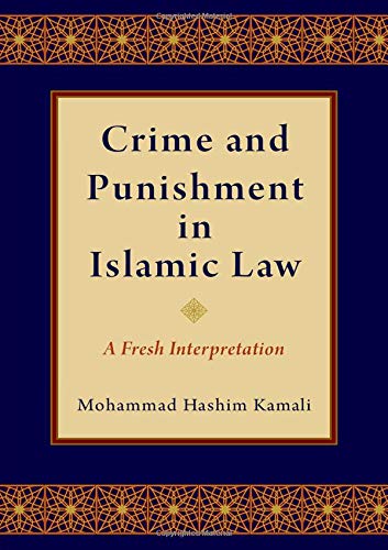 Book Crime and Punishment in Islamic Law: A Fresh Interpretation free