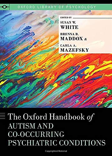Book The Oxford Handbook of Autism and Co-Occurring Psychiatric Conditions (Oxford Library of Psychology) free