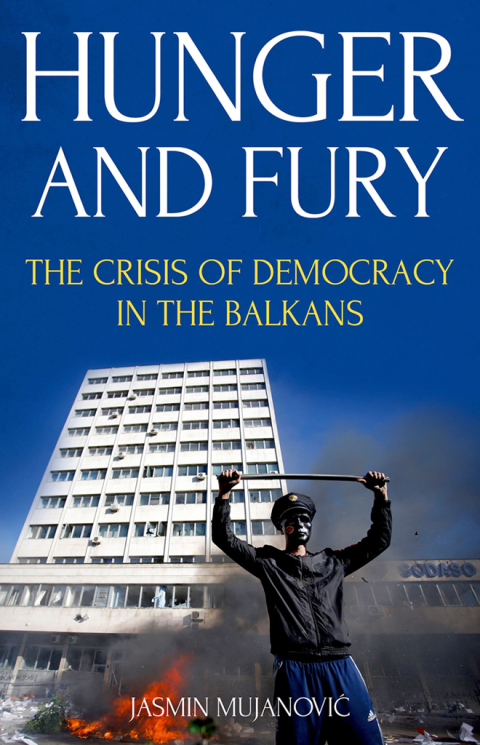 Book Hunger and Fury: The Crisis of Democracy in the Balkans free