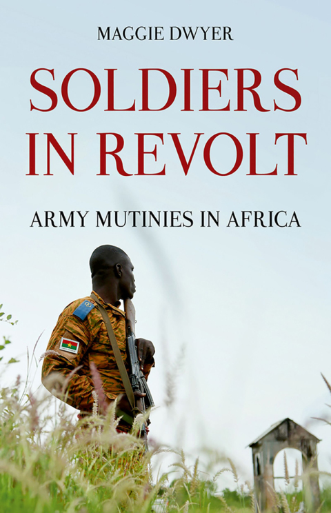 Book Soldiers in Revolt: Army Mutinies in Africa free