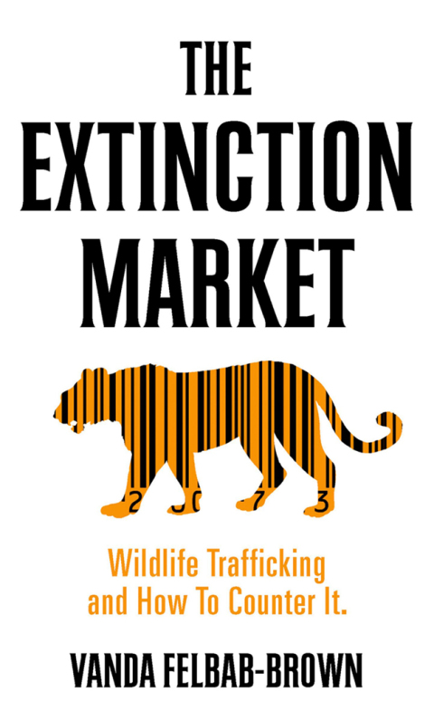 Book The Extinction Market: Wildlife Trafficking and How to Counter It free