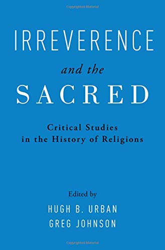 Book Irreverence and the Sacred: Critical Studies in the History of Religions free