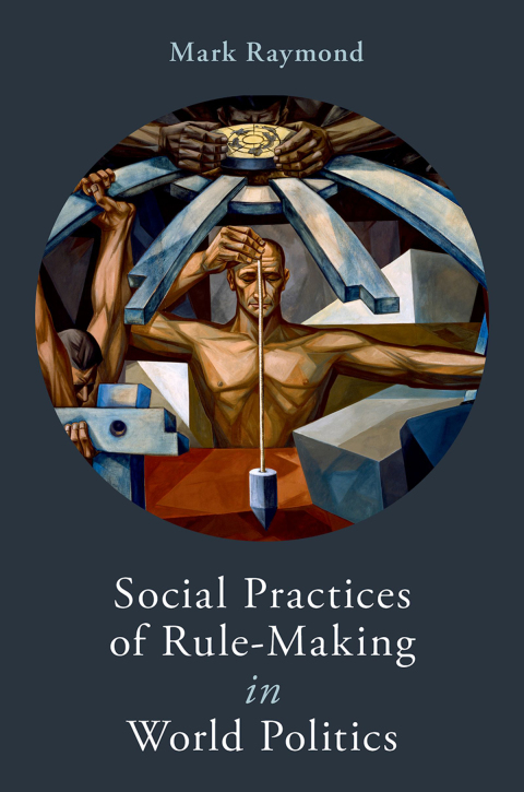 Book Social Practices of Rule-Making in World Politics free